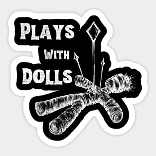 Plays With Dolls Sticker